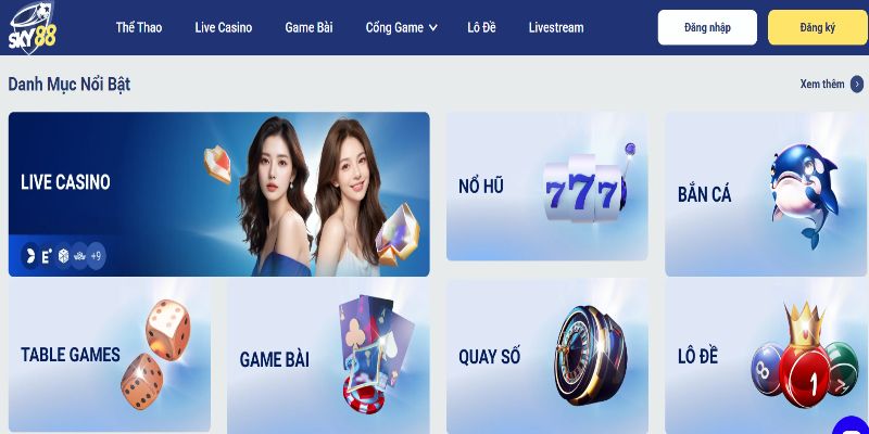 Nhà cái Sky88 - Nhà cái được mọi bet thủ tin tưởng đặt cược 2 Số lượng trò chơi đồ sộ với đa dạng các sảnh game