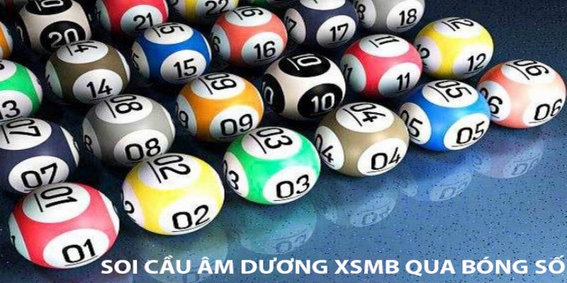 Soi cầu âm dương miền Bắc hôm nay chuẩn xác theo ngũ hành 3 Phương pháp bóng số đảm bảo hiệu quả nhất
