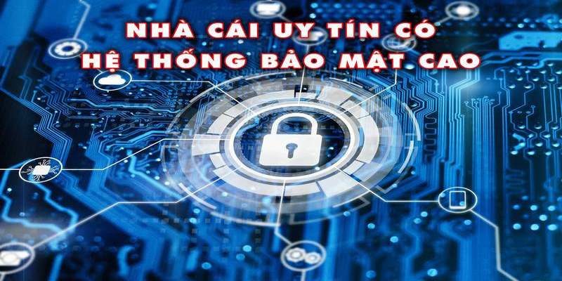 Nhà cái bảo mật thông tin cho thành viên tham gia Nhà cái bảo mật thông tin cho thành viên tham gia