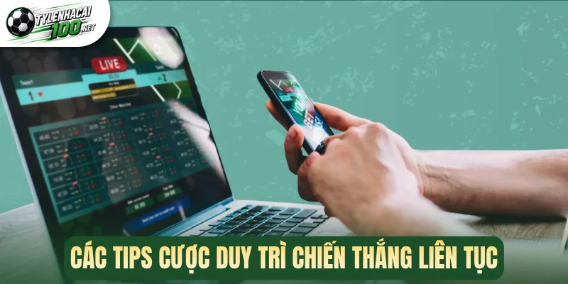 Kèo Cách Biệt Tỷ Số - Bí Quyết Săn Odds Khủng Mỗi Ngày 2 Các tips cược duy trì chiến thắng liên tục