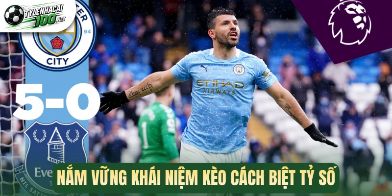 Kèo Cách Biệt Tỷ Số - Bí Quyết Săn Odds Khủng Mỗi Ngày 1 Nắm vững khái niệm kèo cách biệt tỷ số